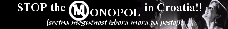 STOP the MONOPOL in Croatia!!